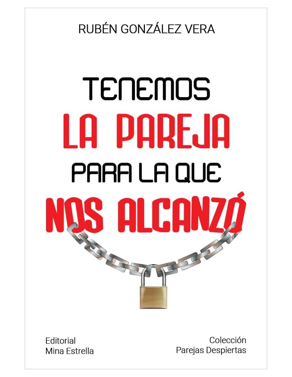 Libro Tenemos La Pareja Para La Que Nos Alcanzó de Rubén González Vera Libro Tenemos La Pareja Para La Que Nos Alcanzó de Rubén González Vera