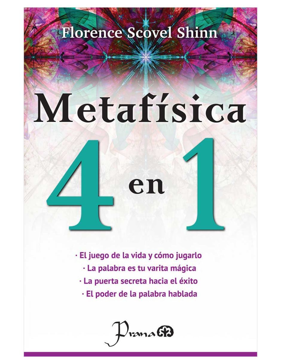 Libro Metafísica 4 En 1 De Florence Scovel Shinn de Florence Scovel Shinn Libro Metafísica 4 En 1 De Florence Scovel Shinn de Florence Scovel Shinn