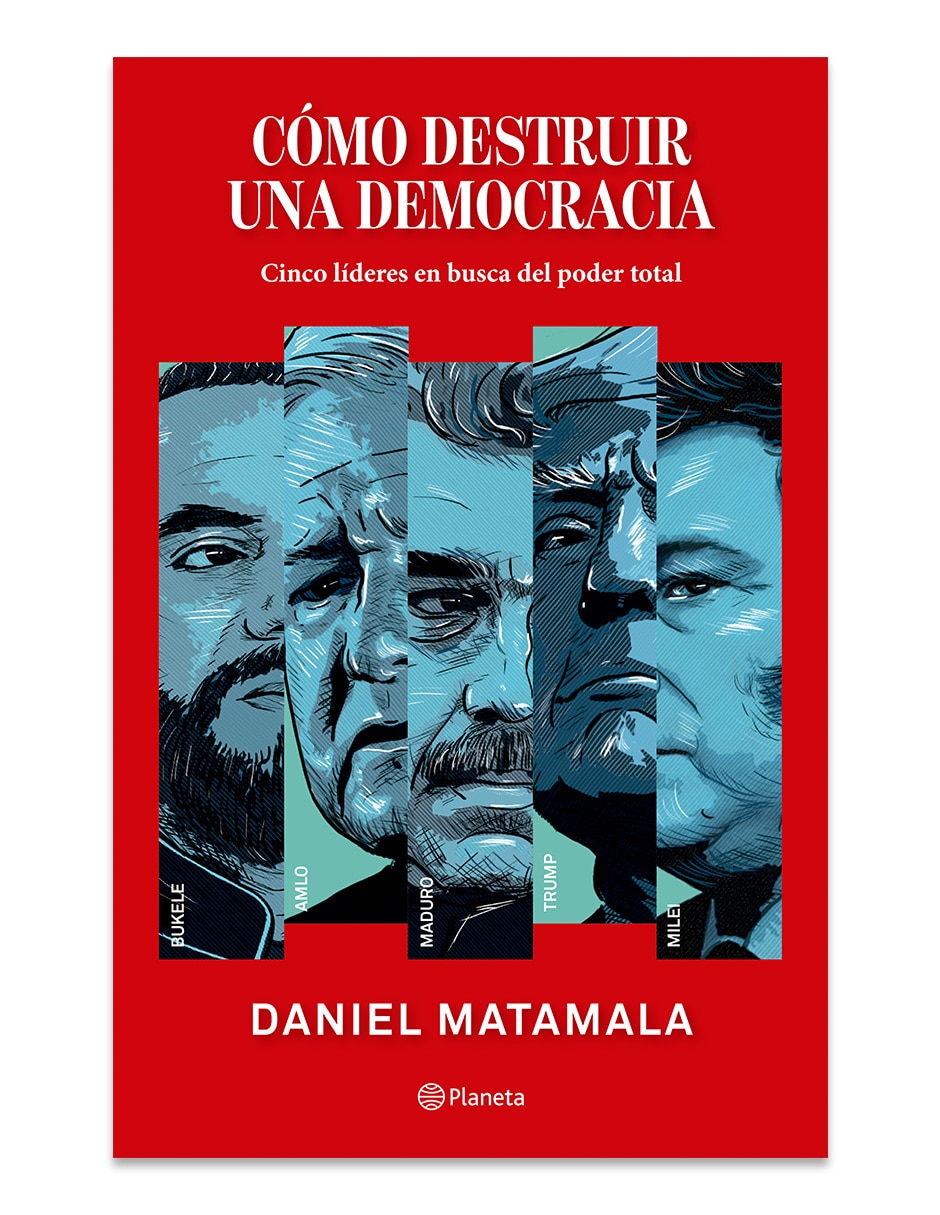 Libro Como Destruir Una Democracia de Daniel Matamala
