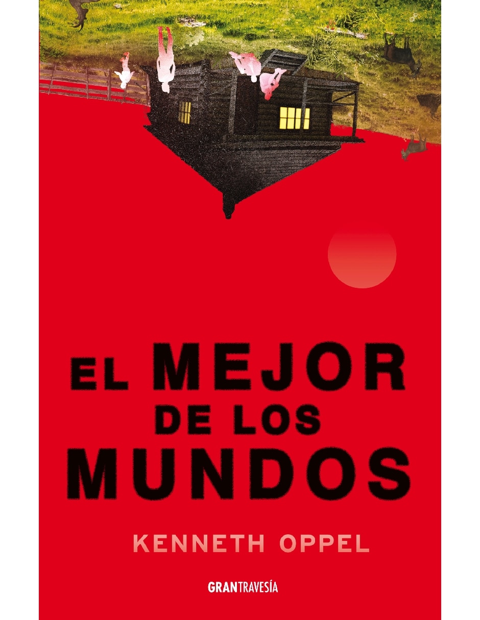 Libro El Mejor de Los Mundos de Kenneth Oppel