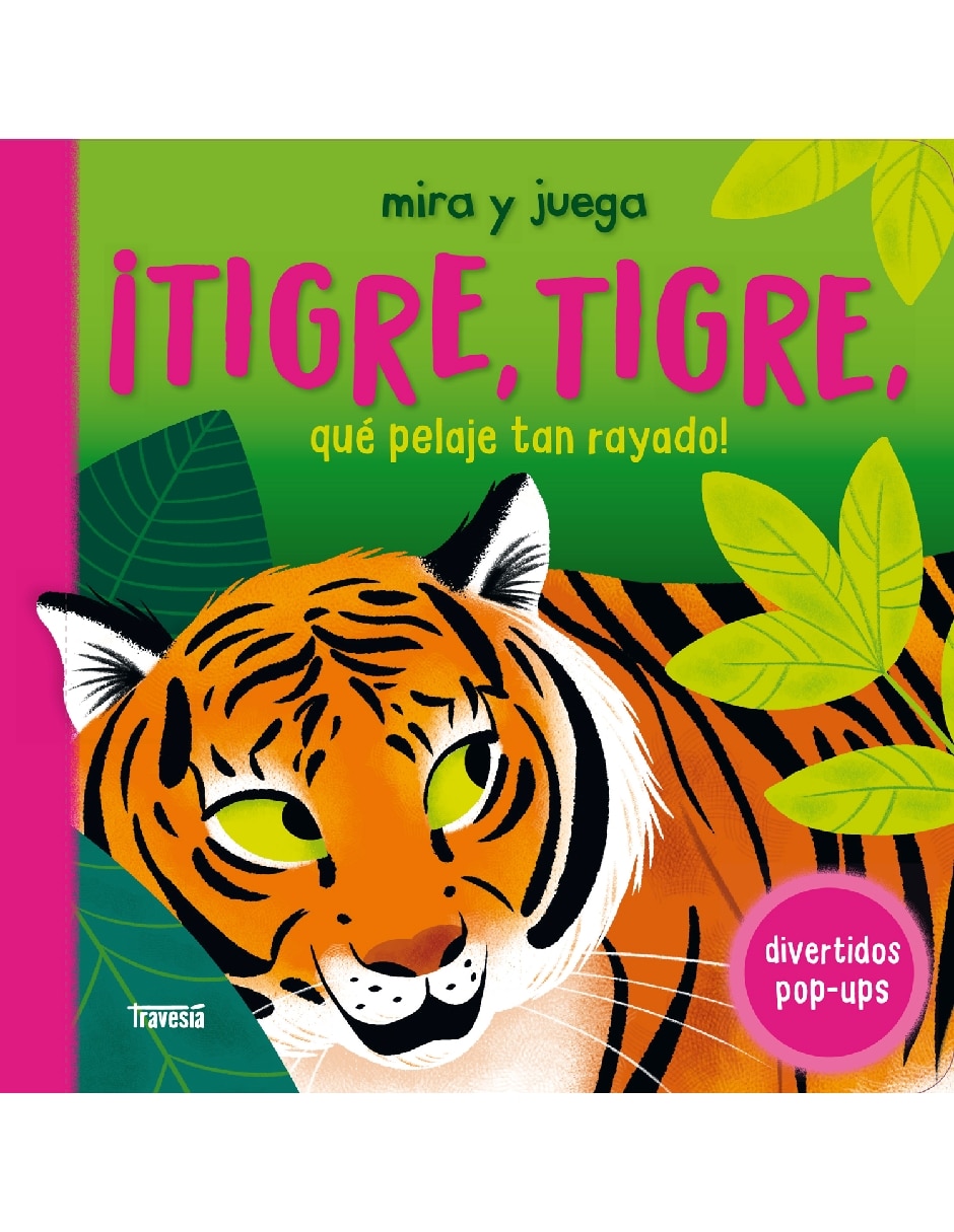 Libro ¡Tigre, Tigre, Qué Pelaje Tan Rayado! (Divertidos Pop-Ups) de Books Priddy