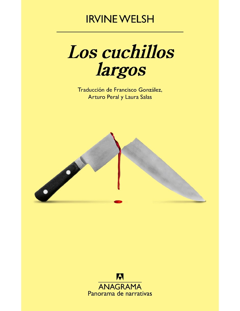Libro Los Cuchillos Largos de Irvine Welsh