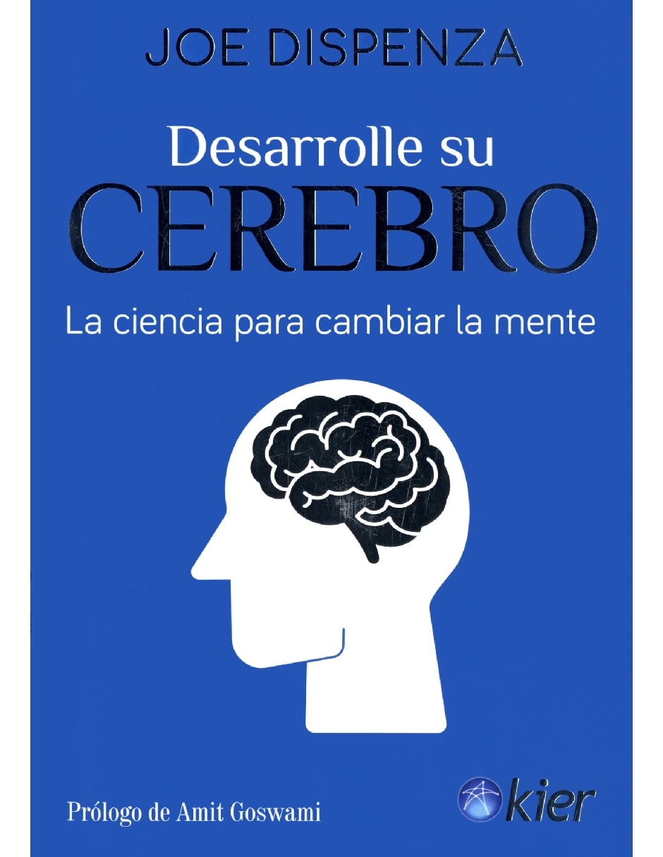 Libro Desarrolle Su Cerebro. La Ciencia Para Cambiar La Mente de Joe Dispenza