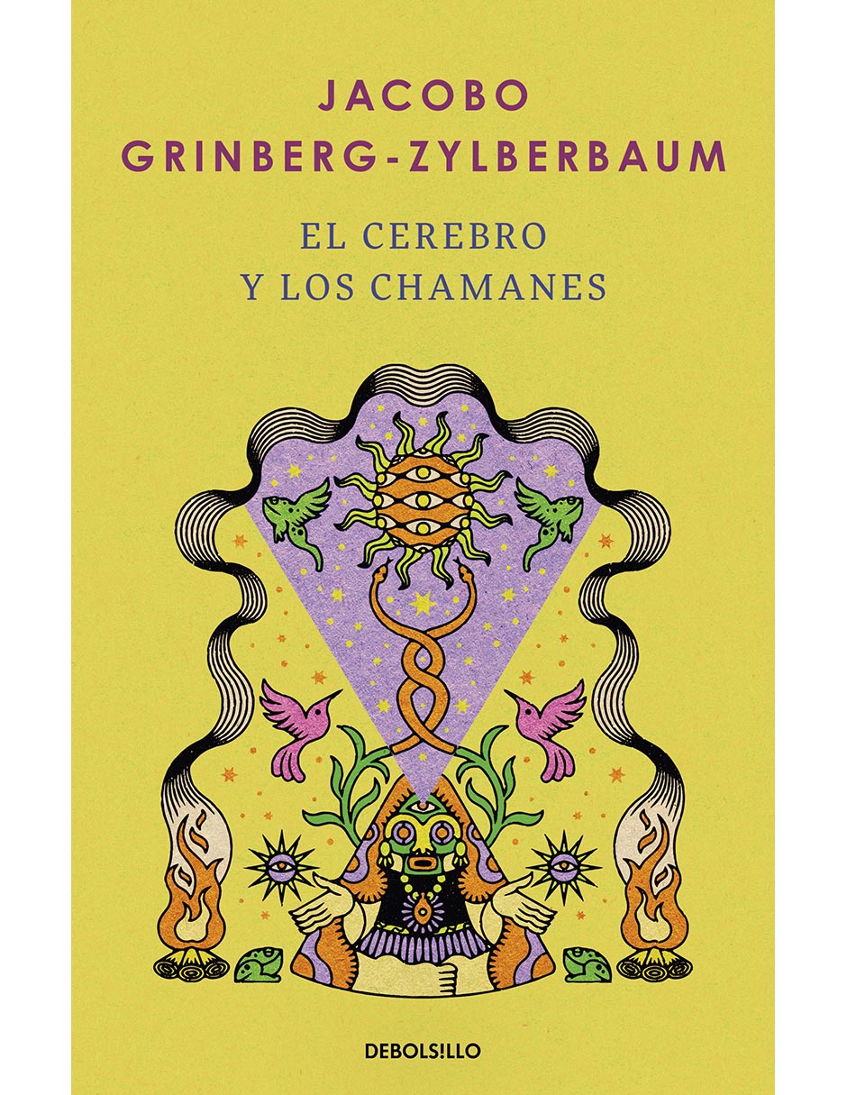 Libro El Cerebro Y Los Chamanes de Jacobo Grinberg-Zylberbaum Libro El Cerebro Y Los Chamanes de Jacobo Grinberg-Zylberbaum