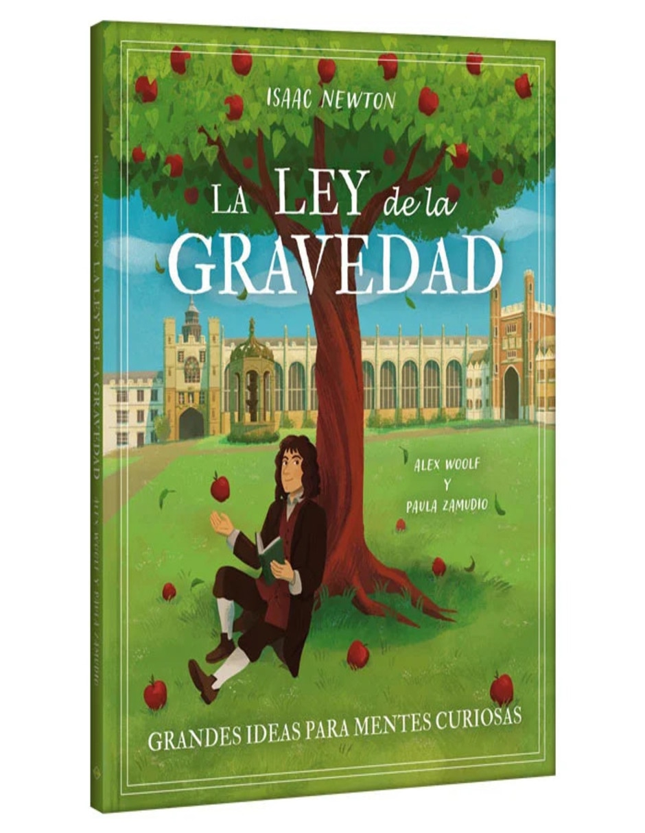 Libro La Ley De Gravedad Isacc Newton de Alex Woolf y Paula Zamudio Libro La Ley De Gravedad Isacc Newton de Alex Woolf y Paula Zamudio