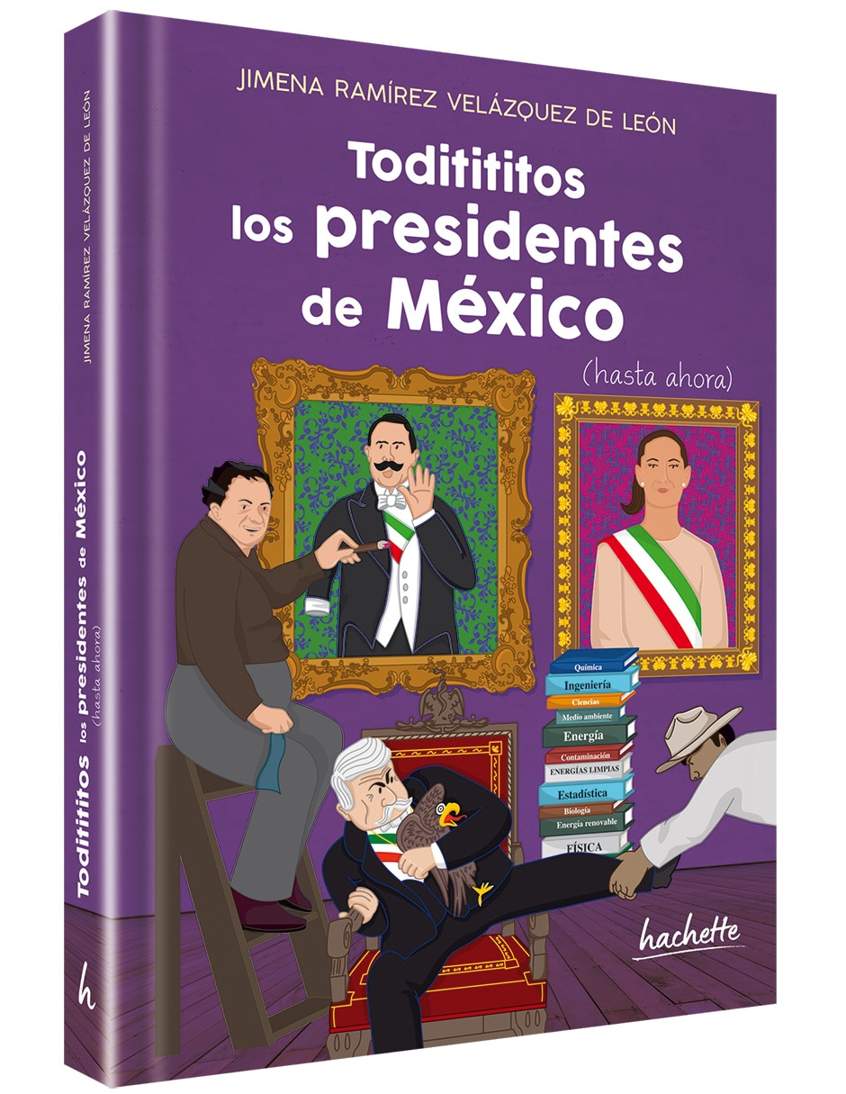 Libro Toditititos los presidentes de México de Ramírez Velázquez de León, Jimena 3