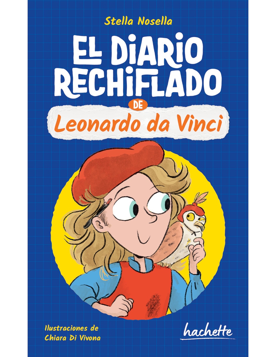 Libro El diario rechiflado de Leonardo Da Vinci de Nosella, Stella