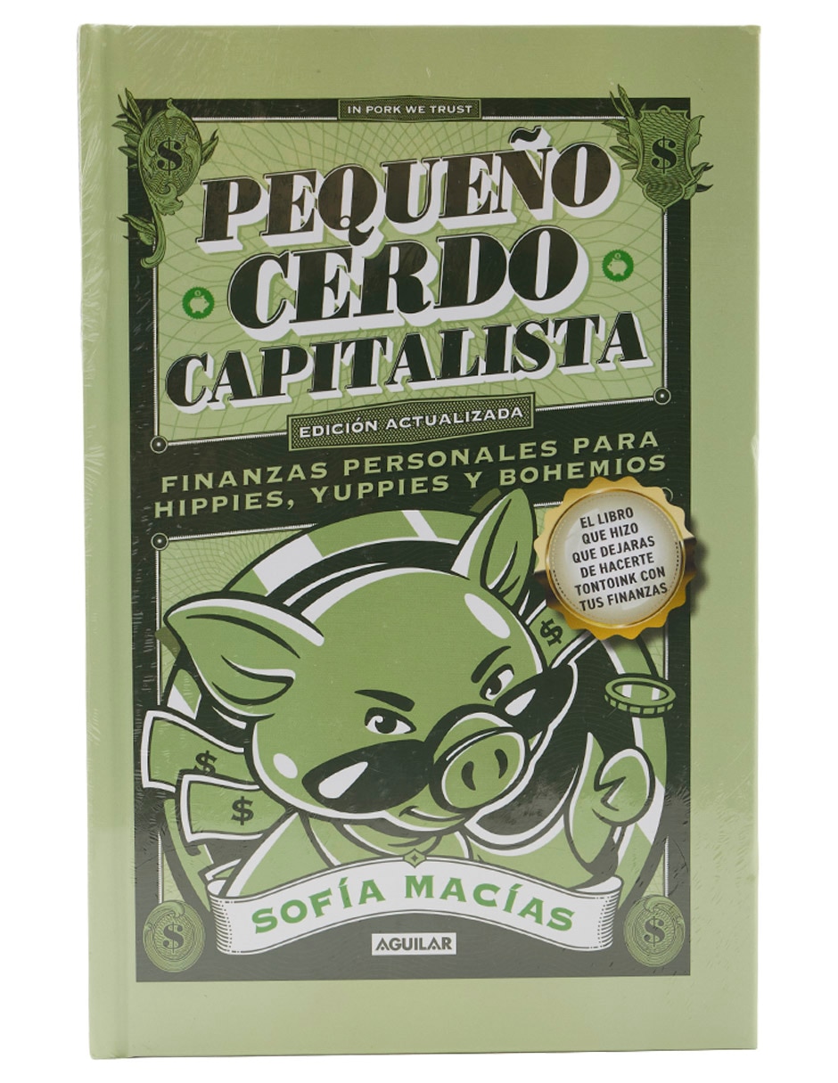 Libro Pequeño cerdo capitalista de Sofía Macías Libro Pequeño cerdo capitalista de Sofía Macías