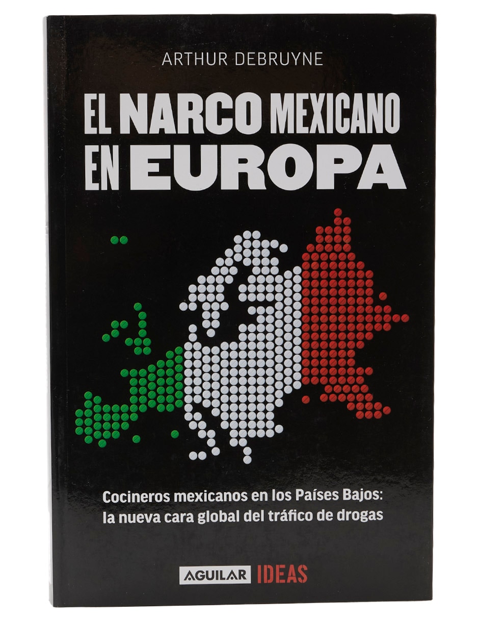 Libro El narco mexicano en Europa de Arthur Debruyne