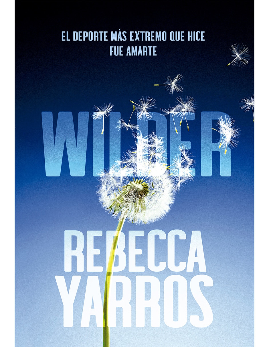 Libro Wilder: El Deporte más Extremo que Hice fue Amarte de Rebeca Yarros