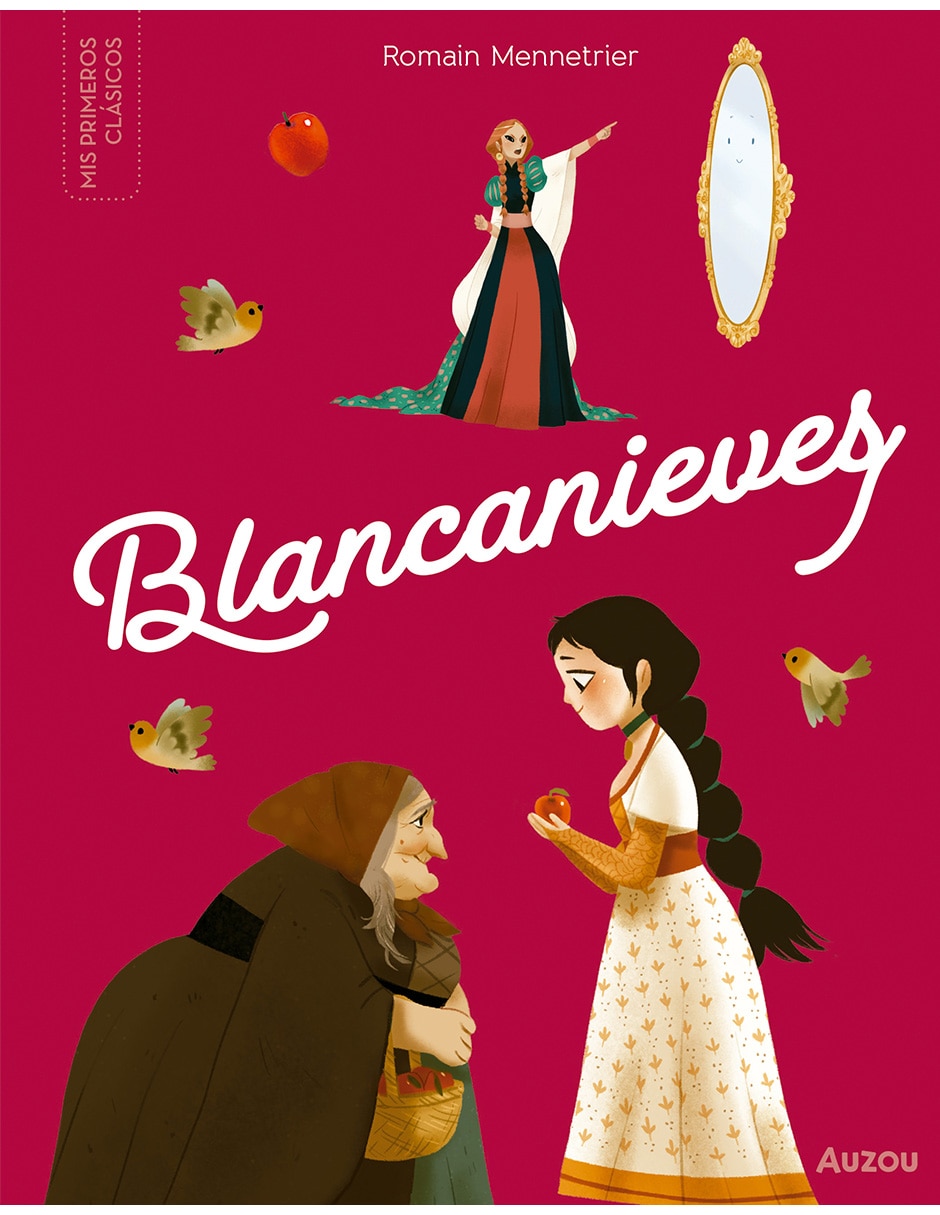 Libro Mis Pequeños Clásicos Blancanieves de Romain Mennetrier