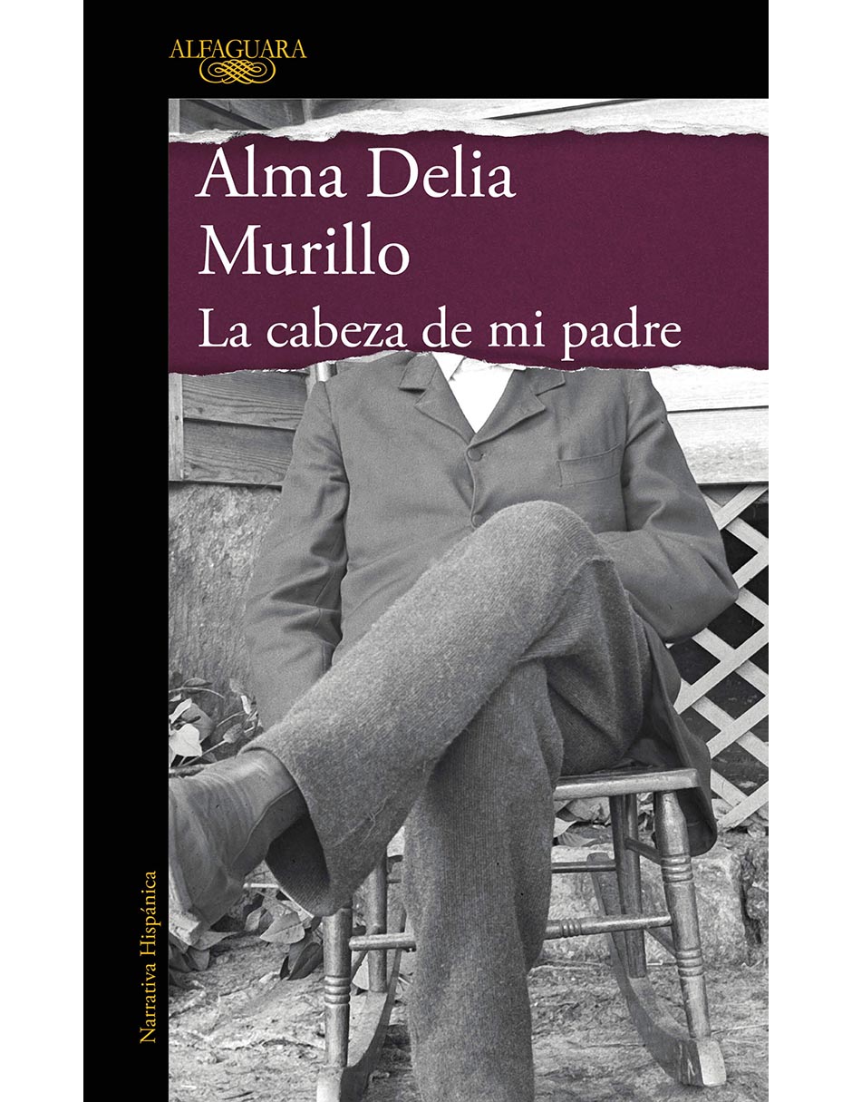 Libro La Cabeza De Mi Padre de Alma Delia Murillo