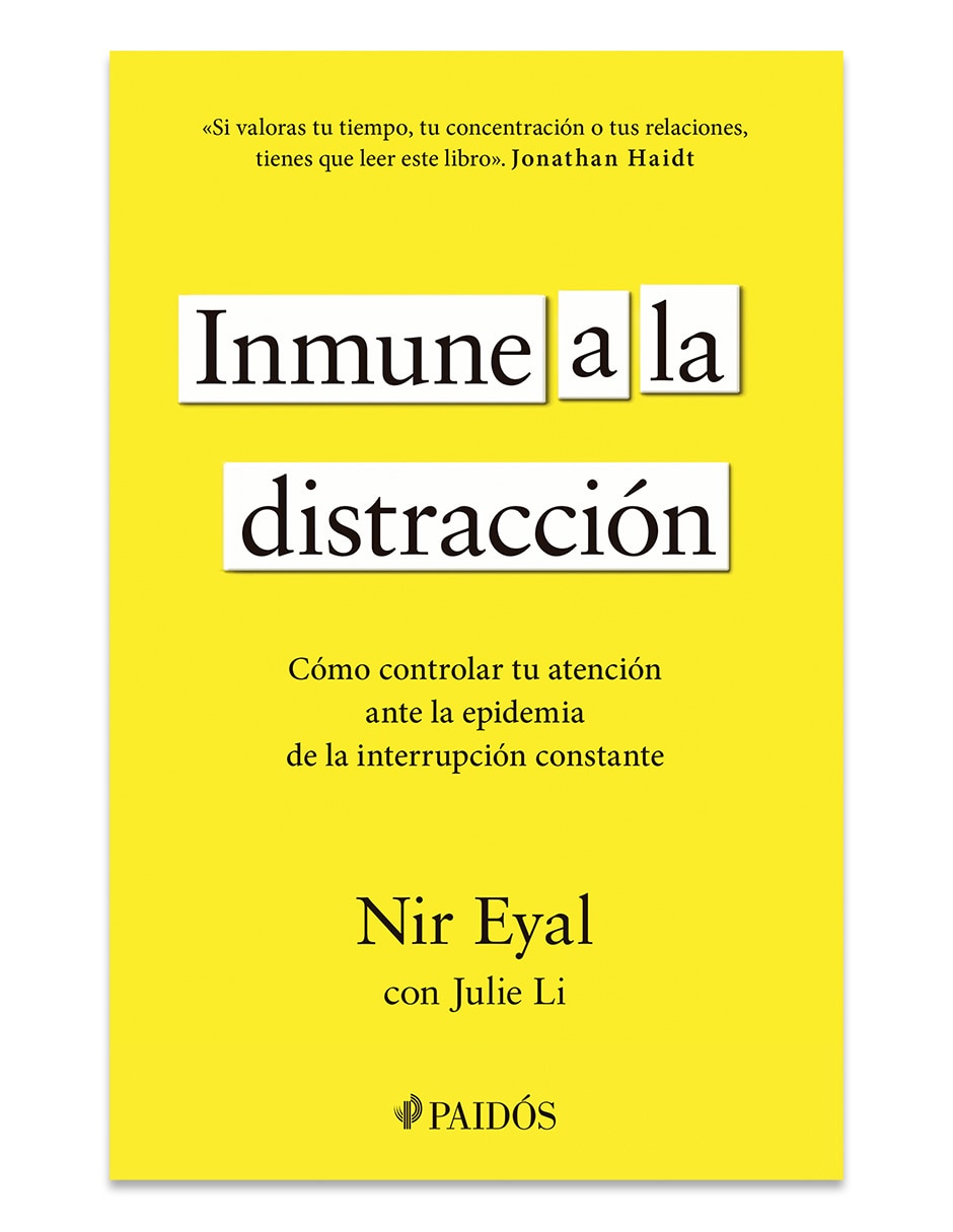 Libro Inmune a la distracción de Nir Eyal