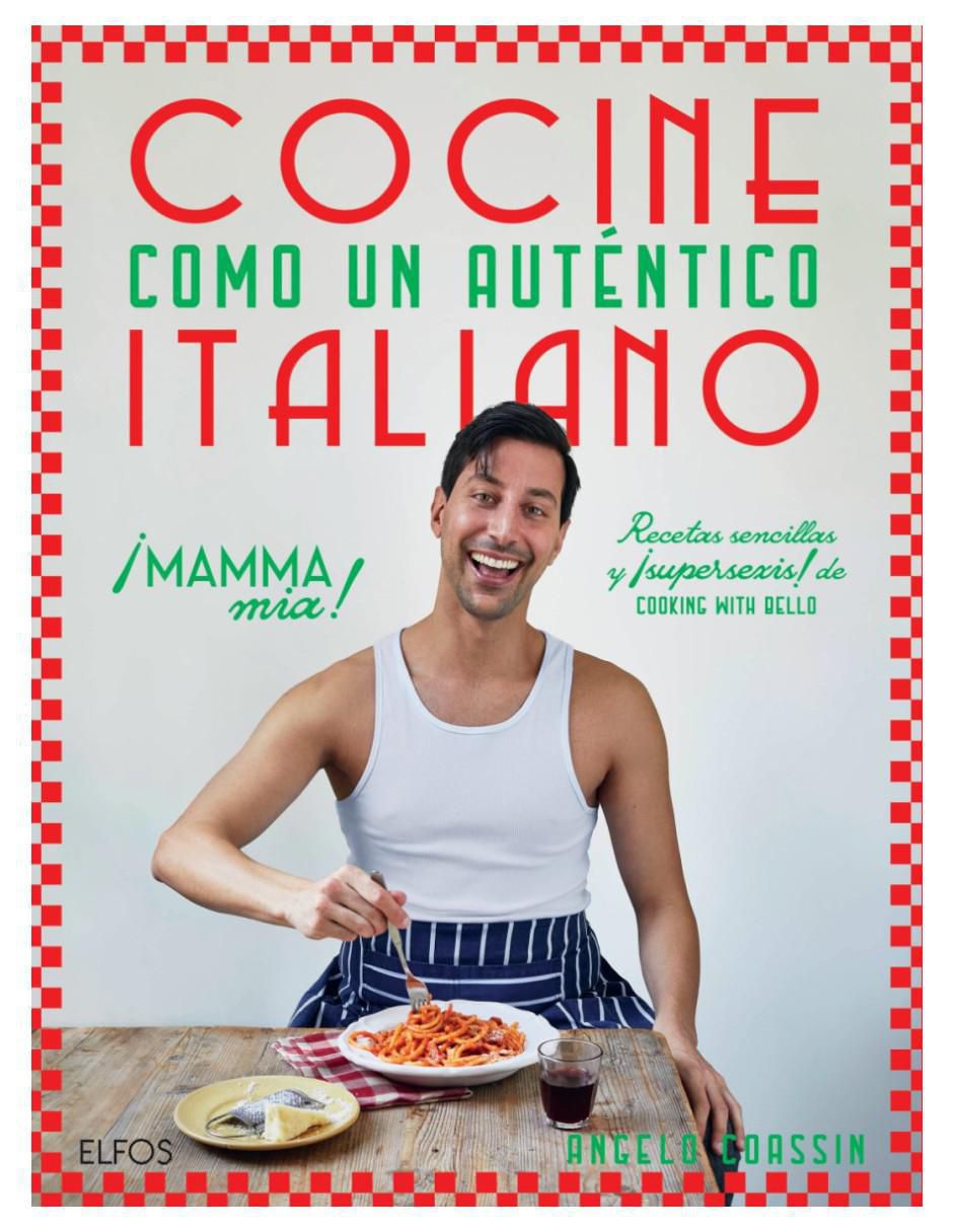 Libro Cocine Como Un Auténtico Italiano de Angelo Coassin