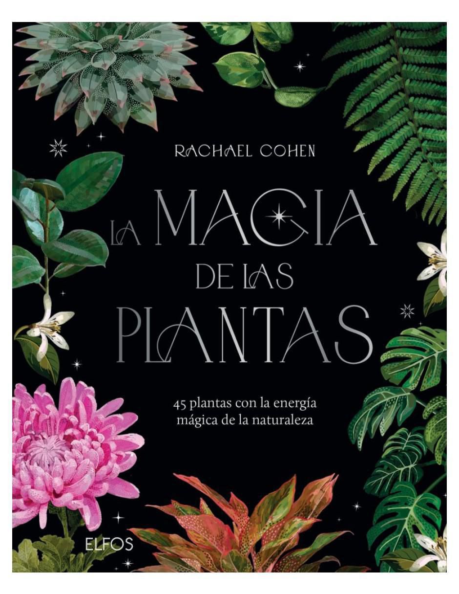 Libro La Magia De Las Plantas de Rachael Cohen Libro La Magia De Las Plantas de Rachael Cohen