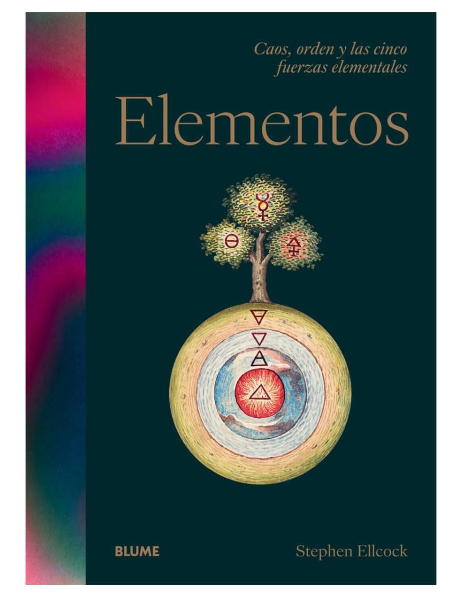 Libro Elementos - Caos, Orden Y Las Cinco Fuerzas Elementales de Stephen Ellcock