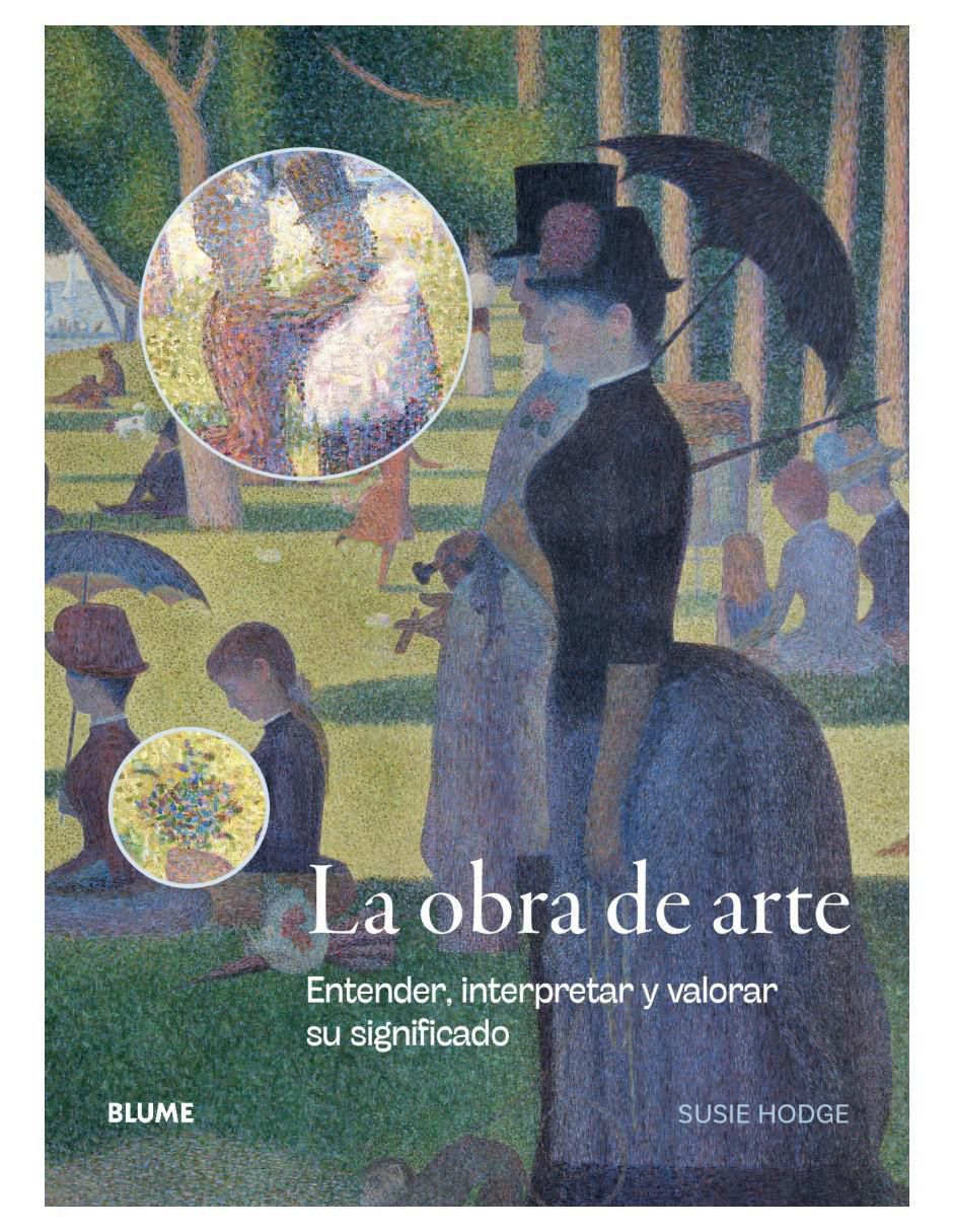 Libro La Obra De Arte - Entender, Interpretar Y Valorar Su Significado de Susie Hodge