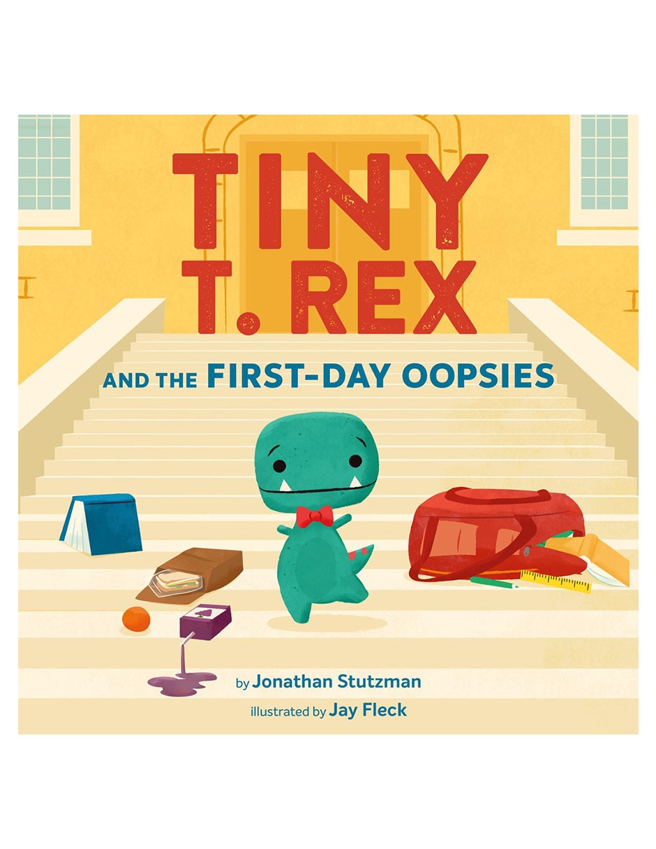 Libro Tiny T. Rex And The First-Day Oopsies de Stutzman Jonathan Libro Tiny T. Rex And The First-Day Oopsies de Stutzman Jonathan
