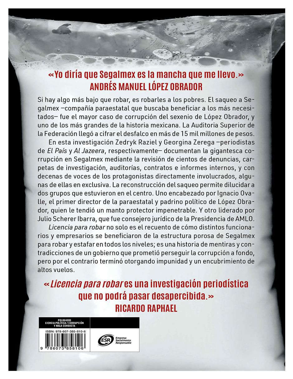 Libro Licencia Para Robar Segalmex: El Hoyo Negro que Devoró a la 4T de Zedryk Raziel/Georgina Zerega 3