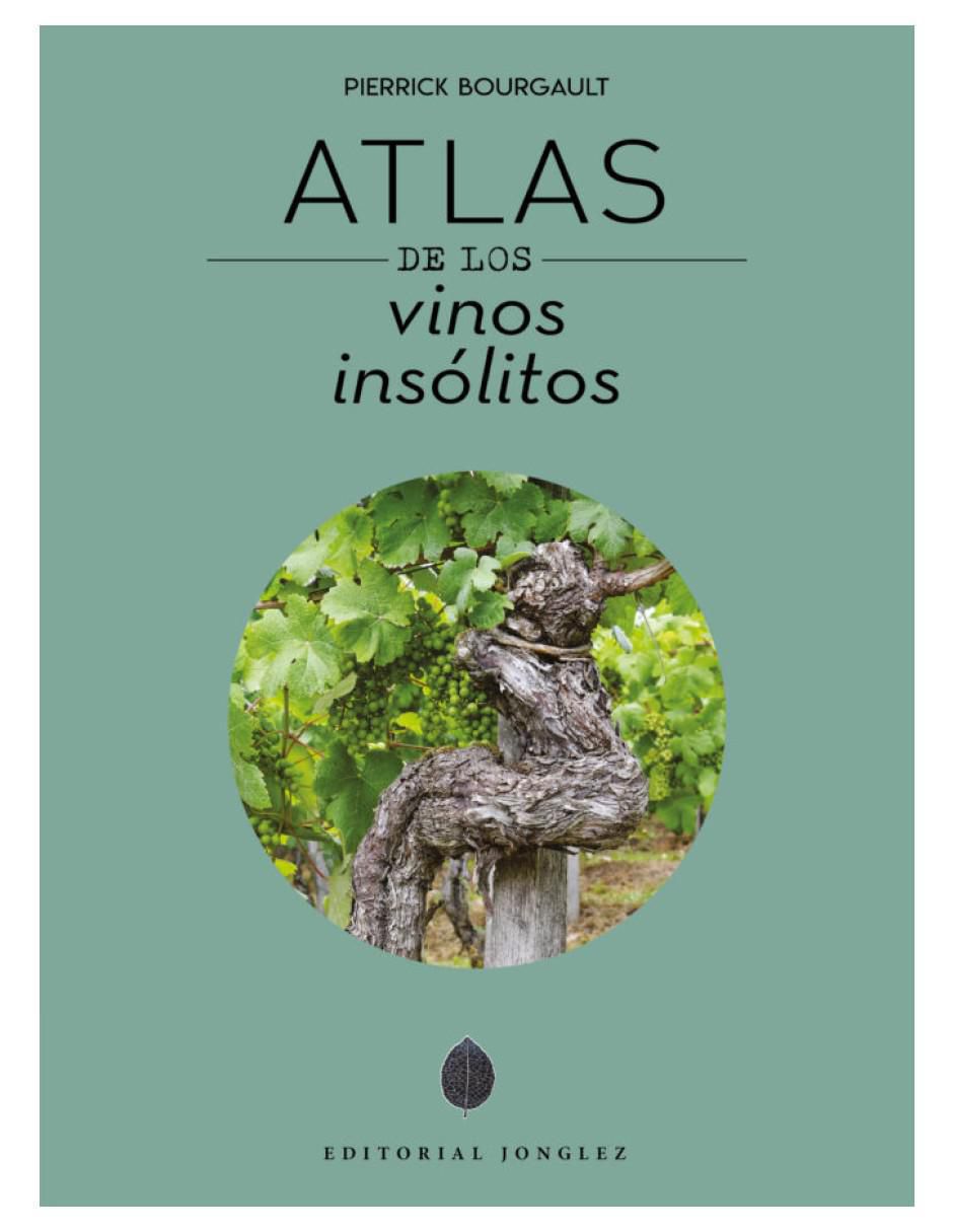 Libro Libro Atlas de Los Vinos Insólitos de Bourgault Pierrick 2
