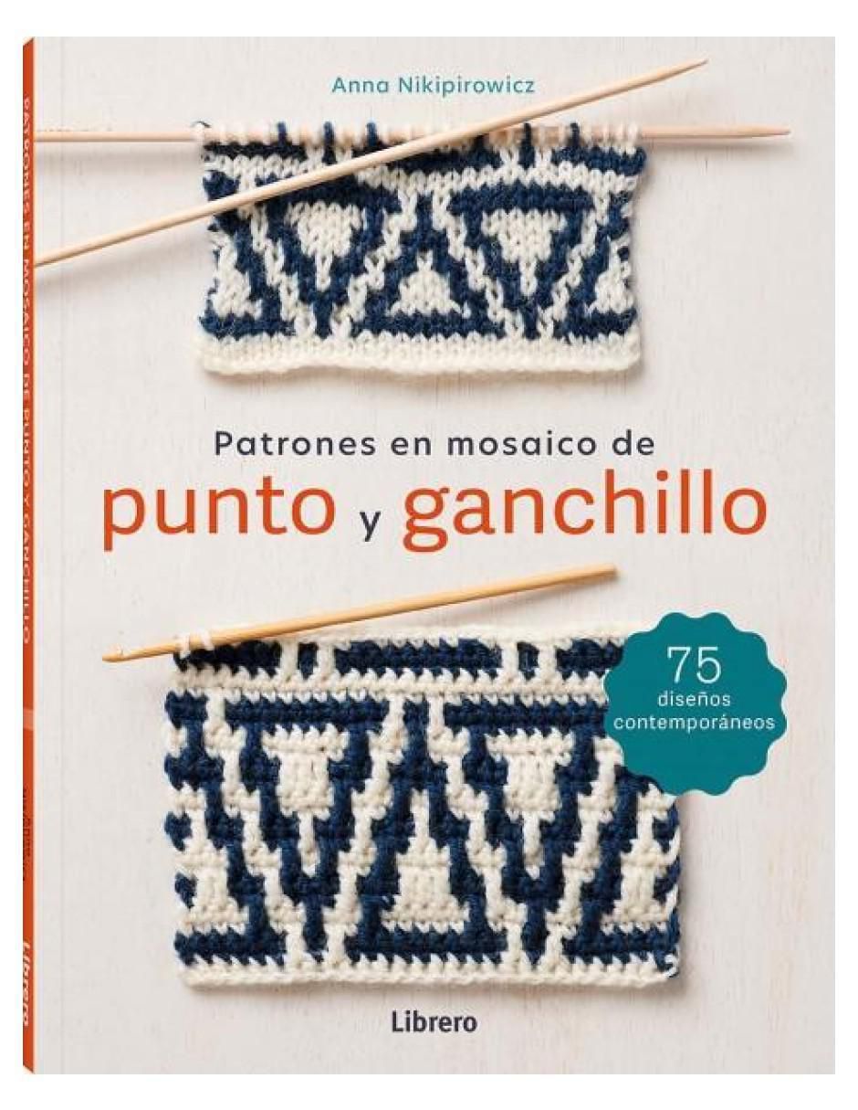 Libro Patrones En Mosaico de Punto y Ganchillo de Nkipirowicz Anna