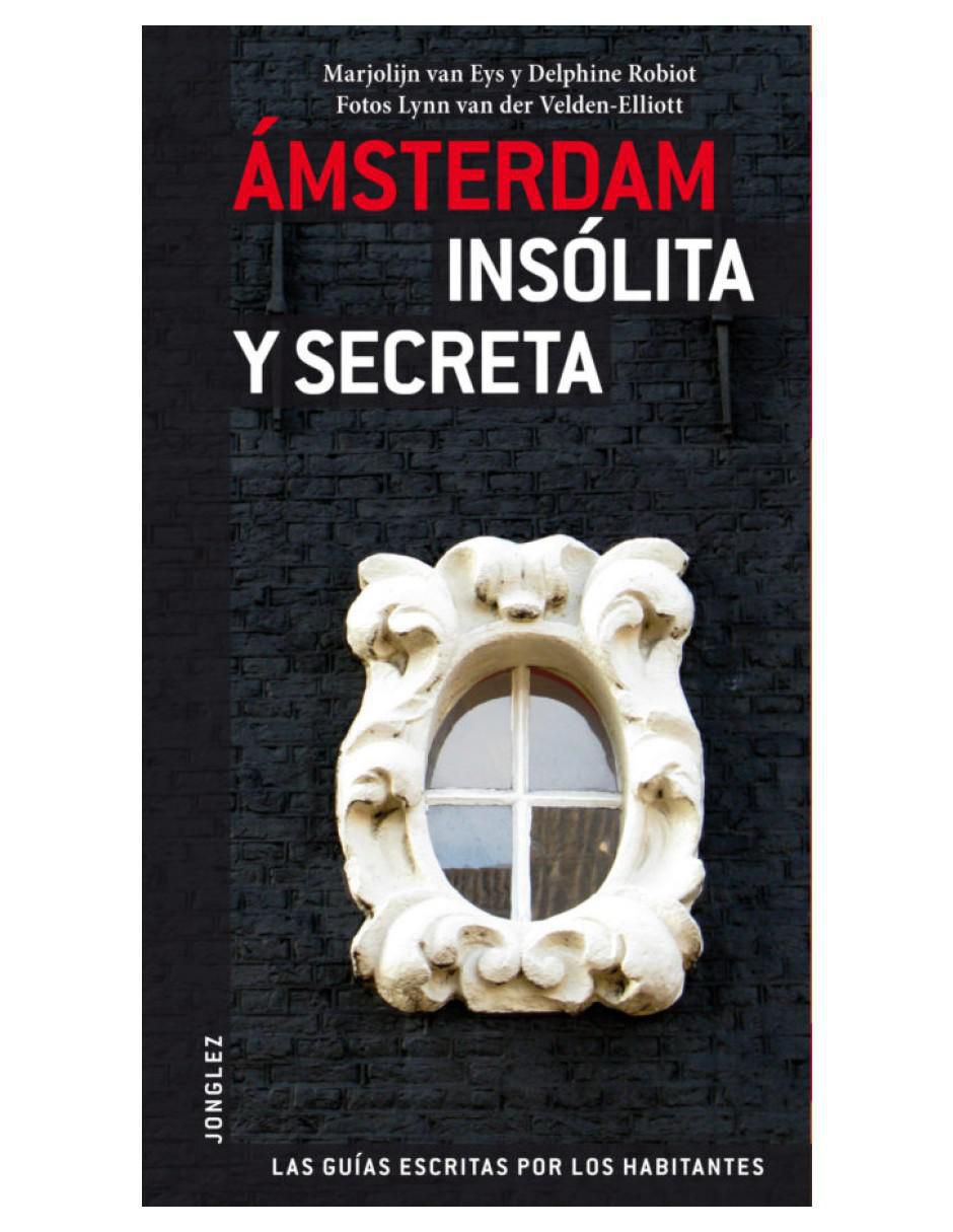Libro Ámsterdam Insólita y Secreta de Van Evnas Marjolin 2