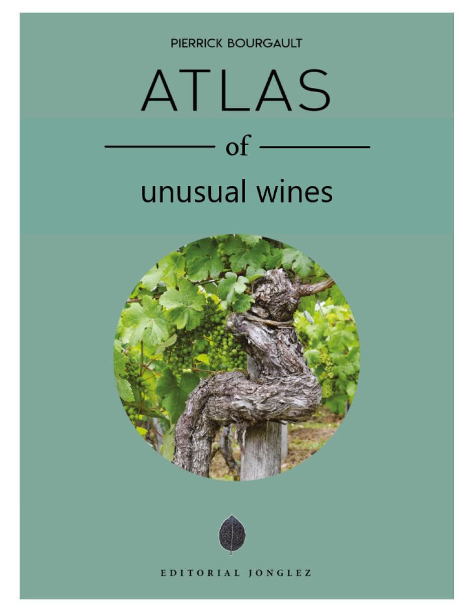 Libro Atlas Of Unusual Wines de Pierrick Bourgault 2