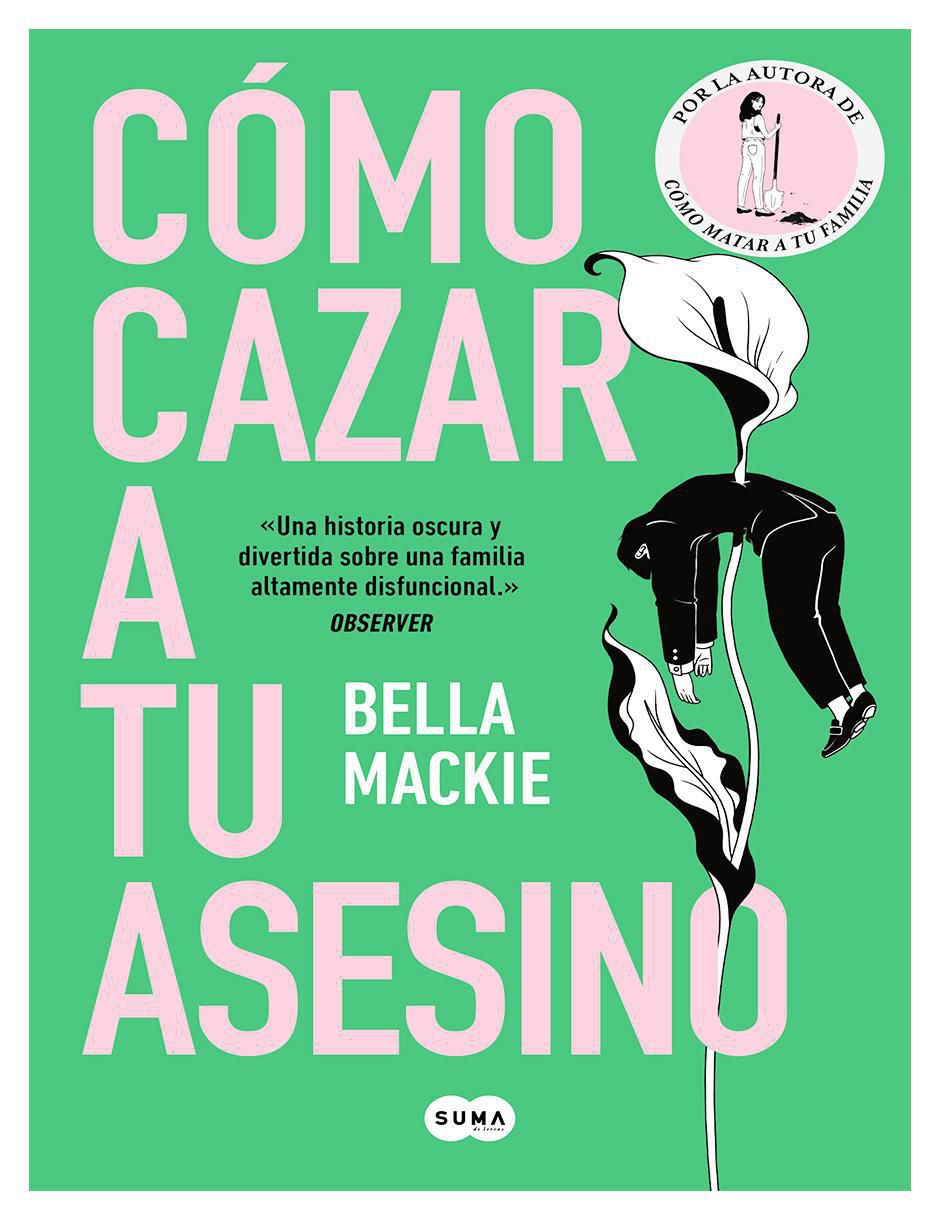 Libro Cómo cazar a tu asesino Bella Mackie