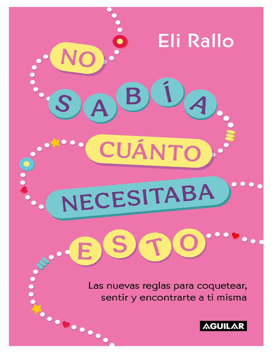 Libro No Sabía Cuánto Necesitaba Esto de Eli Rallo Libro No Sabía Cuánto Necesitaba Esto de Eli Rallo