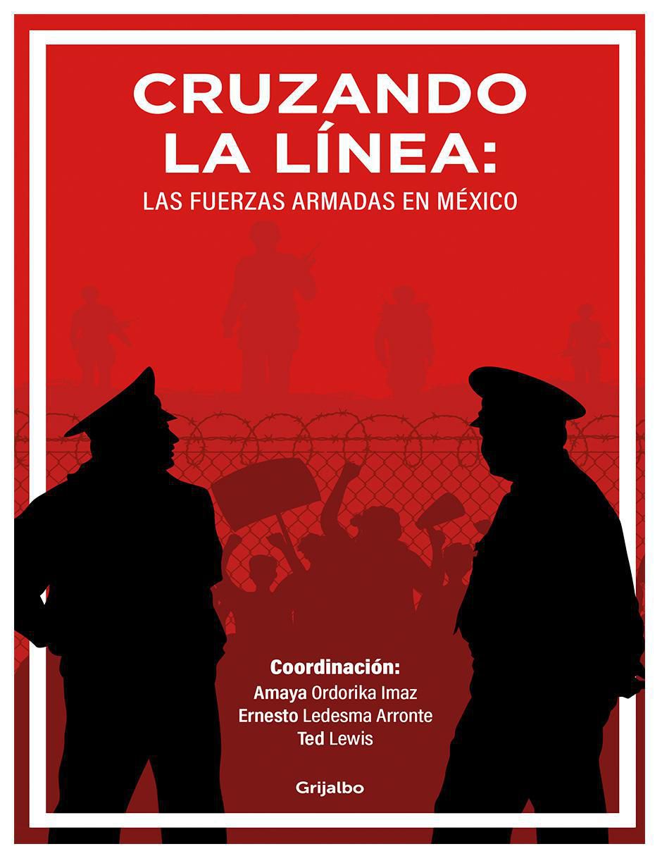 Llibro Cruzando la Línea de Amaya Ordorika Imaz, Ted Lewis, Ernesto Ledesma Arronte