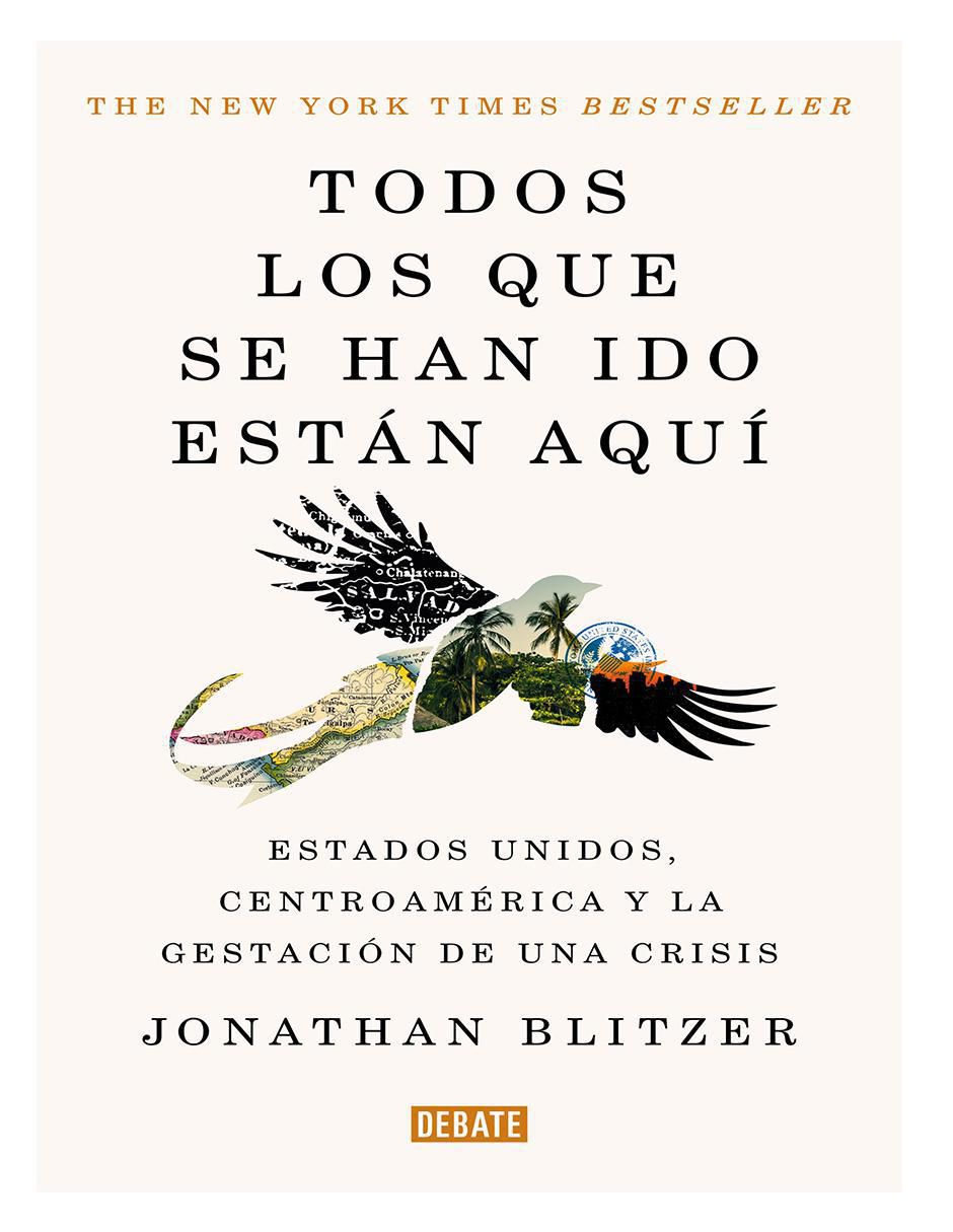 Libro Todos los que se han ido están aquí de Jonathan Blitzer