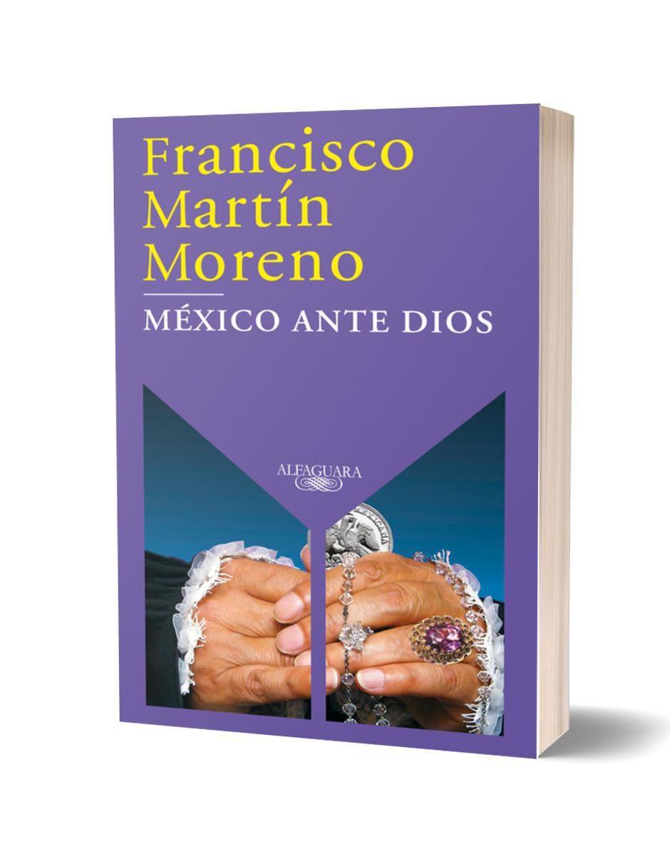 Libro México Ante Dios de Francisco Martín Moreno 3