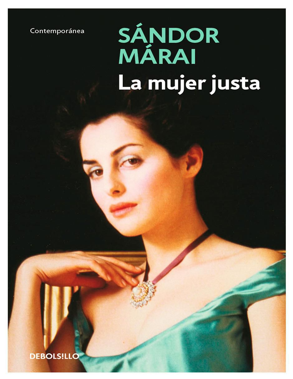 Libro La Mujer Justa de Sándor Márai