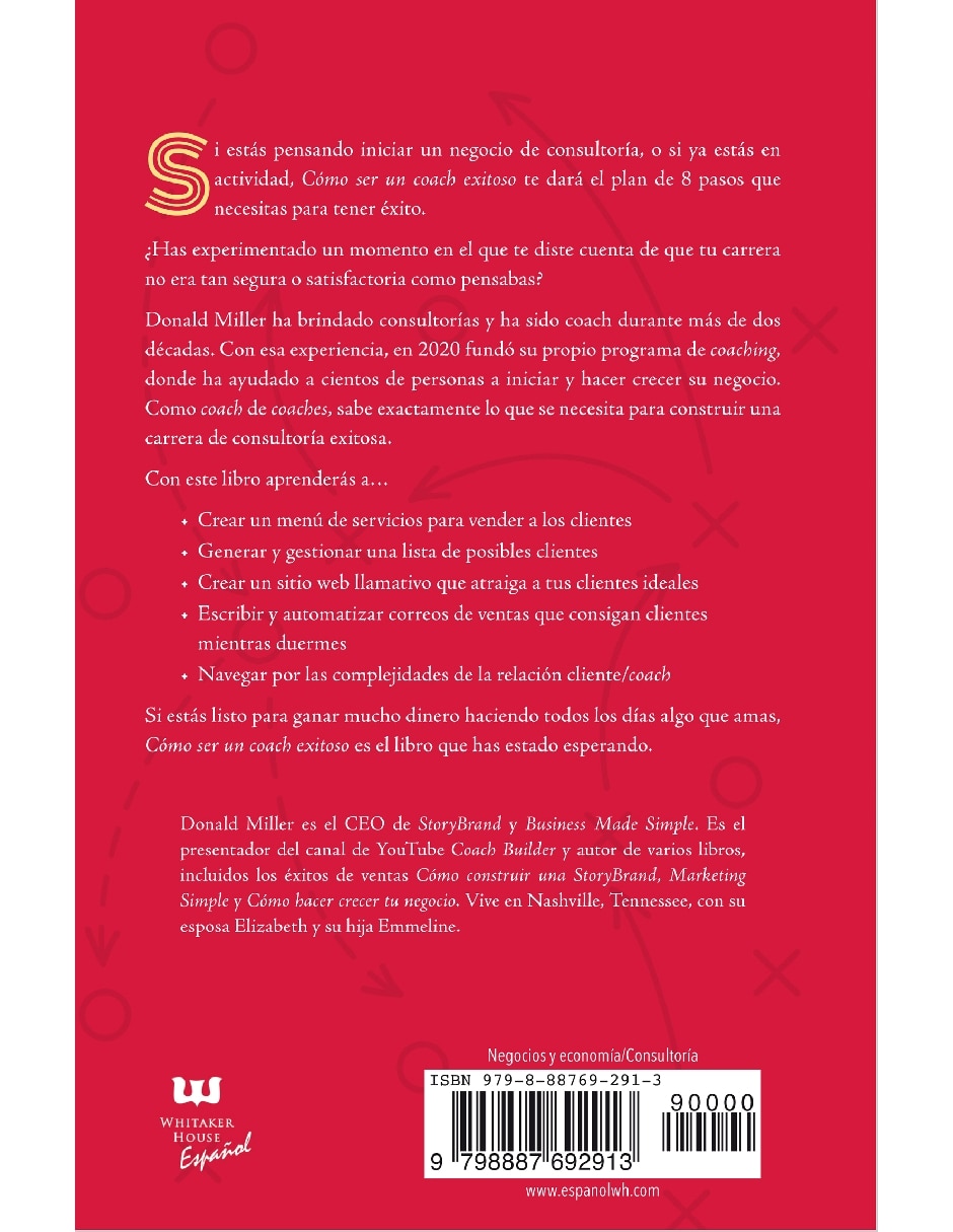 Libro Cómo Ser Un Coach Exitoso. Convierte Tus Habilidades, Destrezas Y Maestría En Un Negocio Rentable de Donald Miller 2