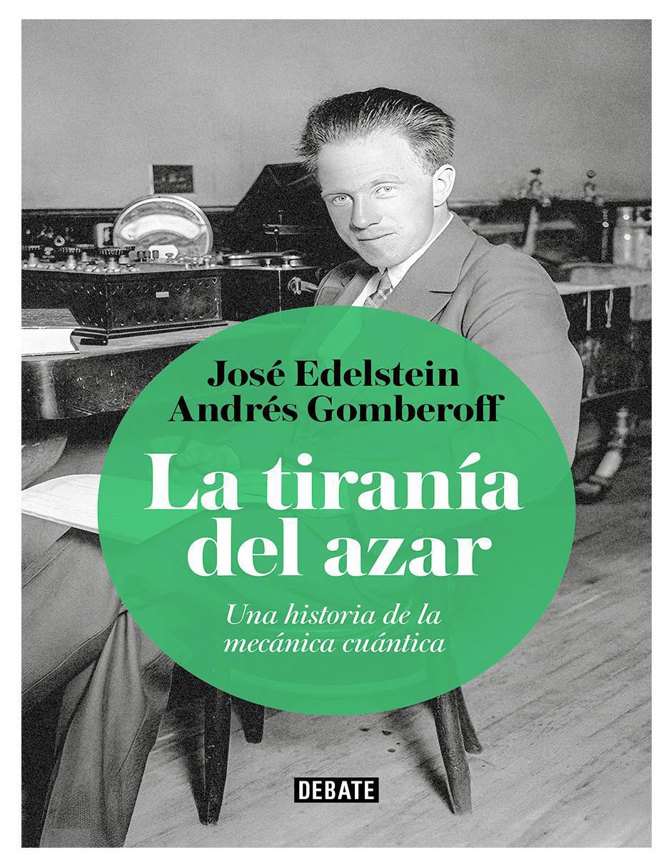 Libro La tiranía del azar de Andrés Gomberoff/José Edelstein