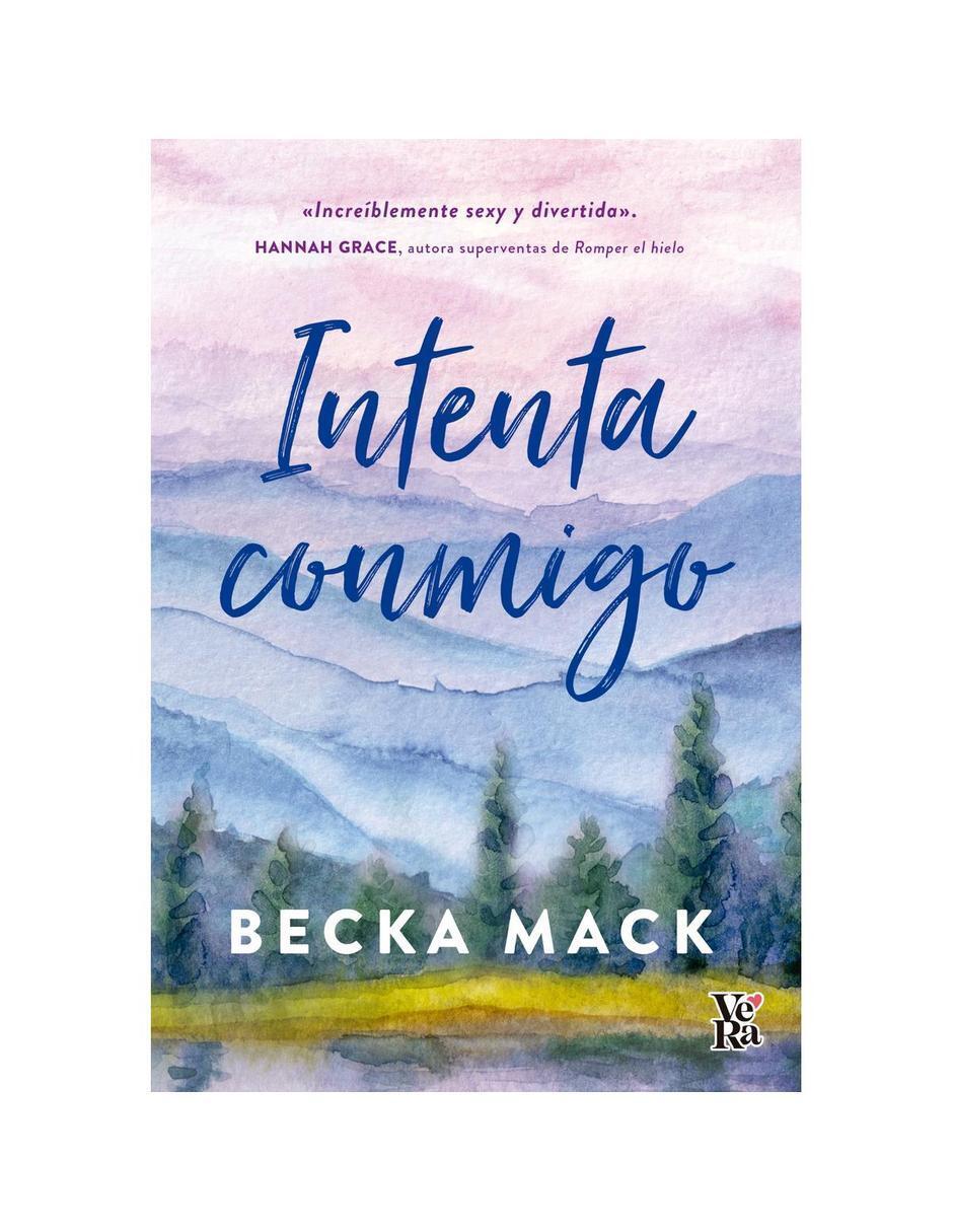 Libro Intenta Conmigo de Becka Mack Libro Intenta Conmigo de Becka Mack