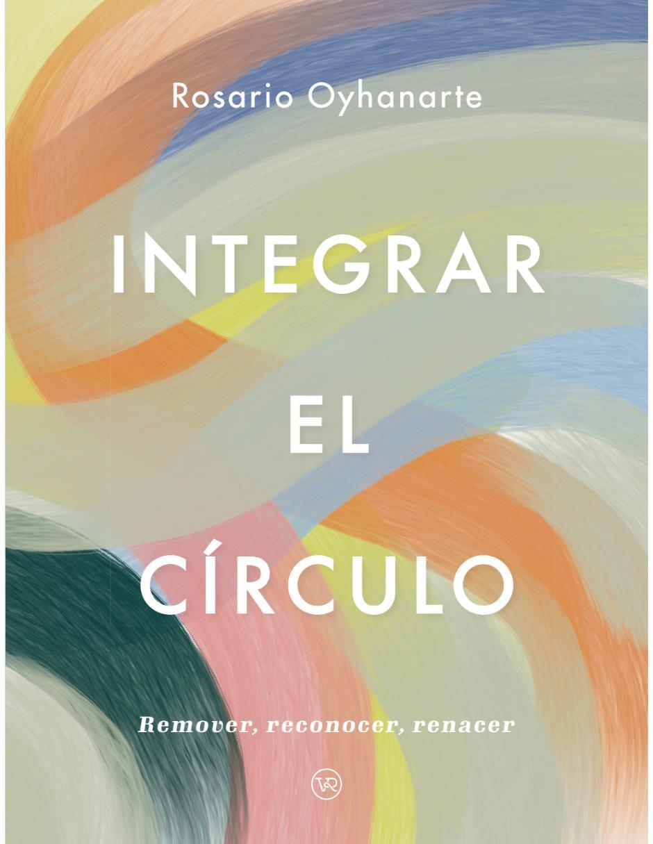 Libro Integrar El Círculo de Rosario Oyhanarte