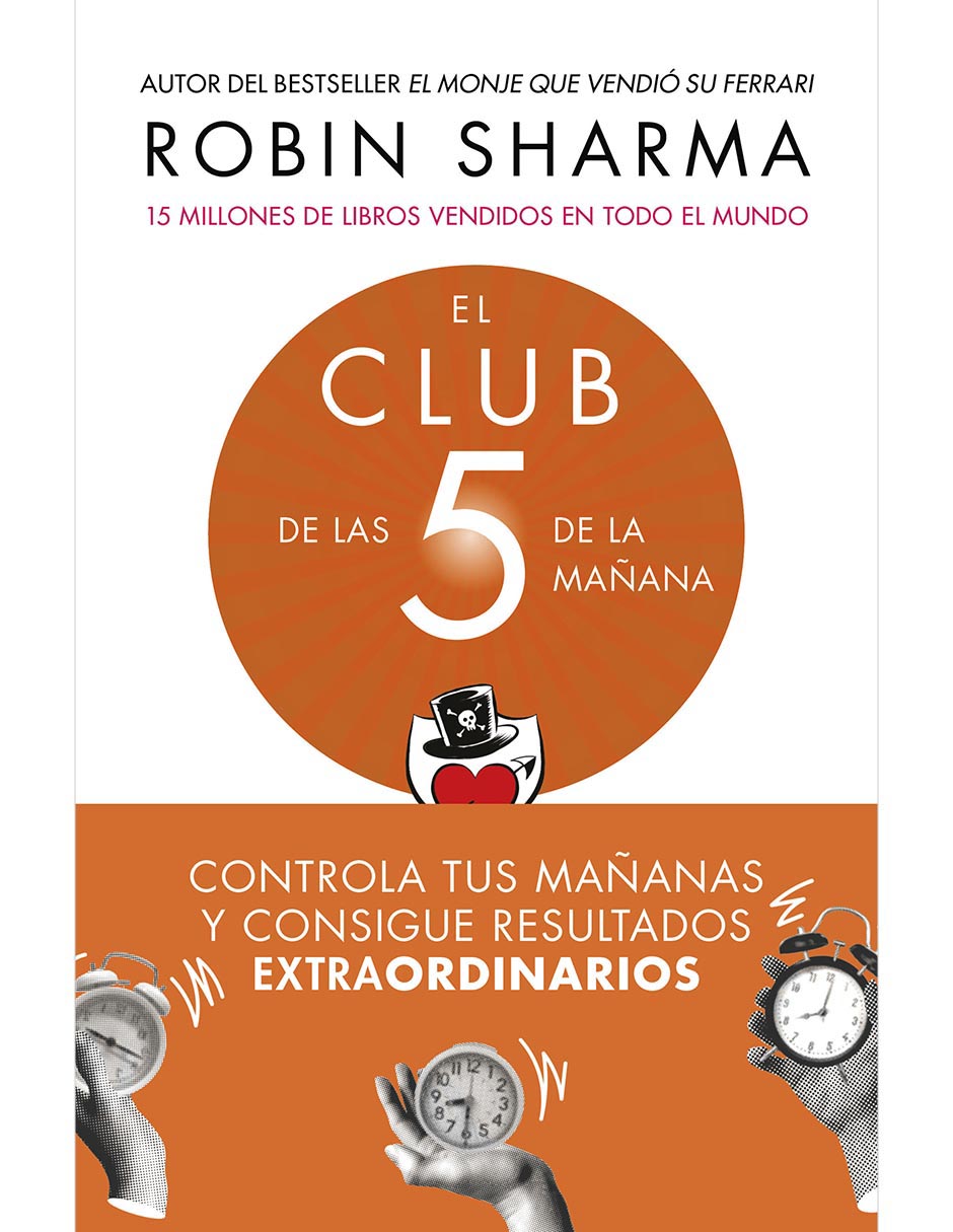 Libro El Club de las 5 de la Mañana de Robin Sharma Libro El Club de las 5 de la Mañana de Robin Sharma