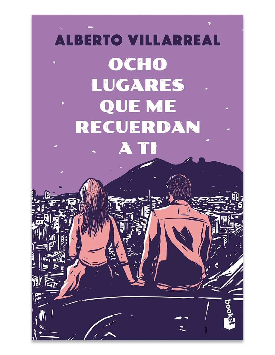 Libro Ocho Lugares Que Me Recuerdan A Ti de Alberto Villarreal Libro Ocho Lugares Que Me Recuerdan A Ti de Alberto Villarreal