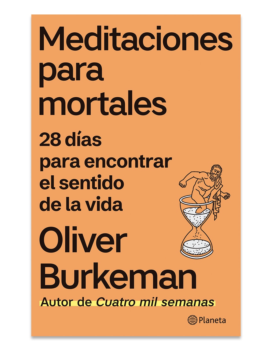 Libro Meditaciones Para Mortales de Oliver Burkeman