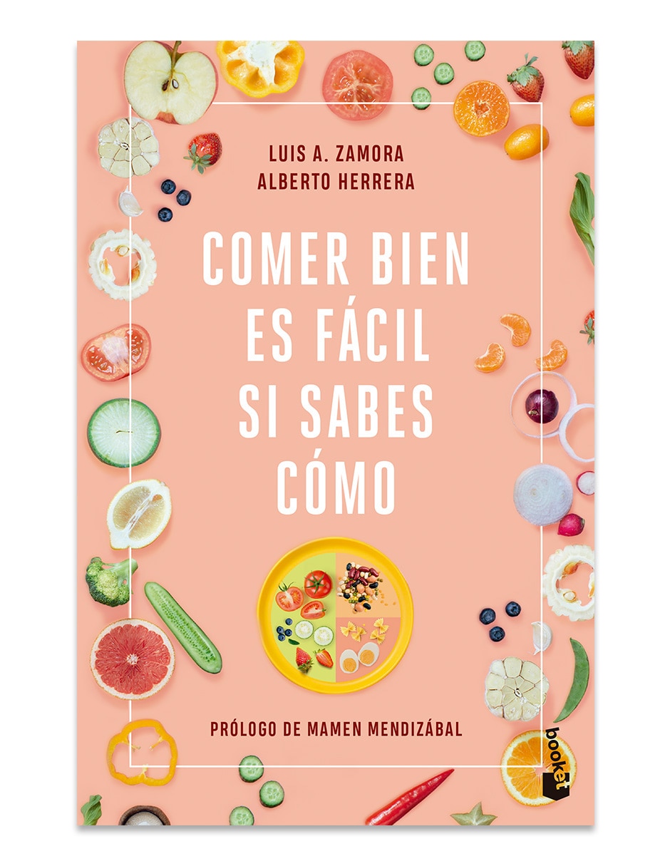 Libro Comer Bien Es Fácil Si Sabes Como de Alberto Herrera