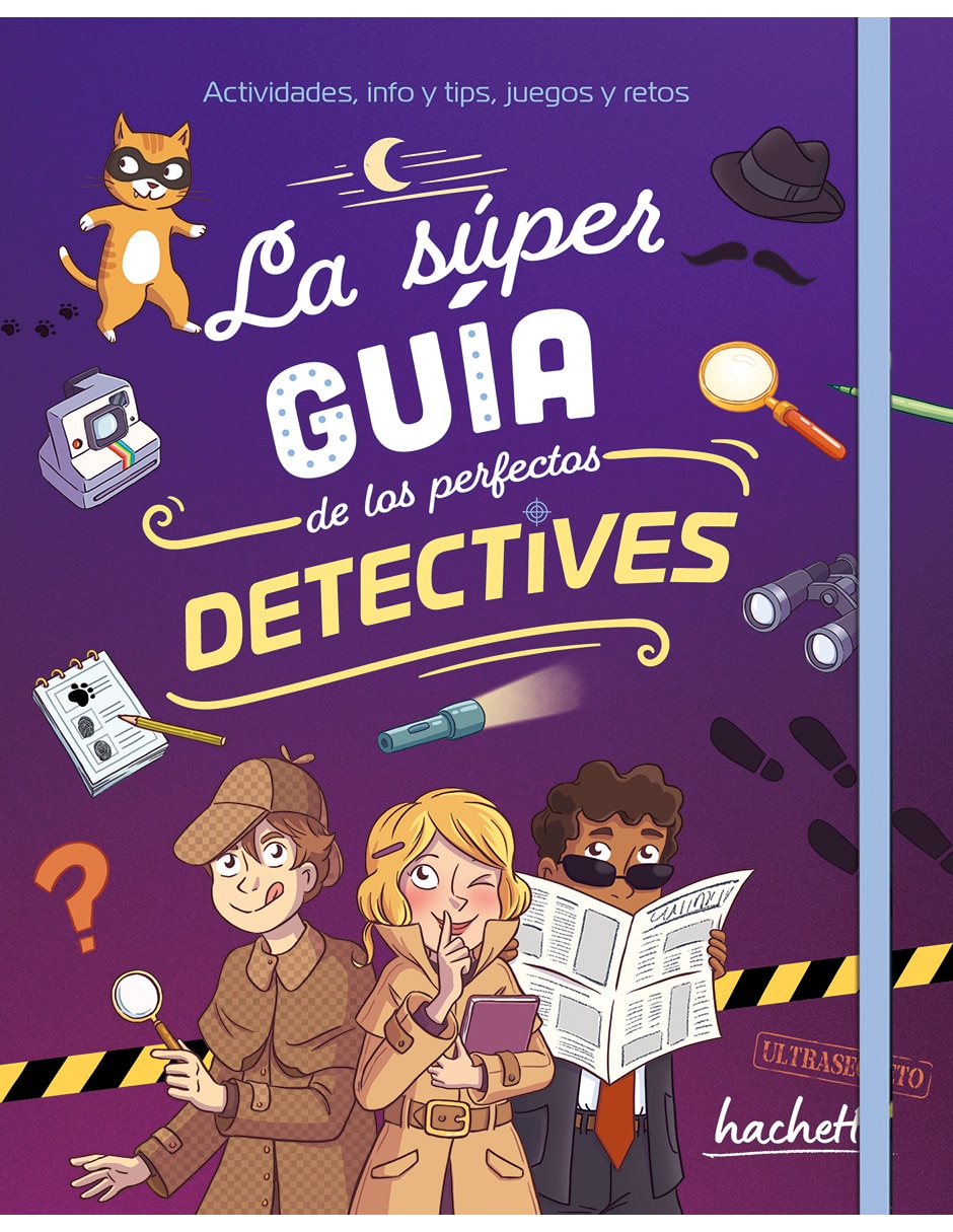 Libro La Súper Guía De Los Perfectos Detectives de Sophie De Mullenheim