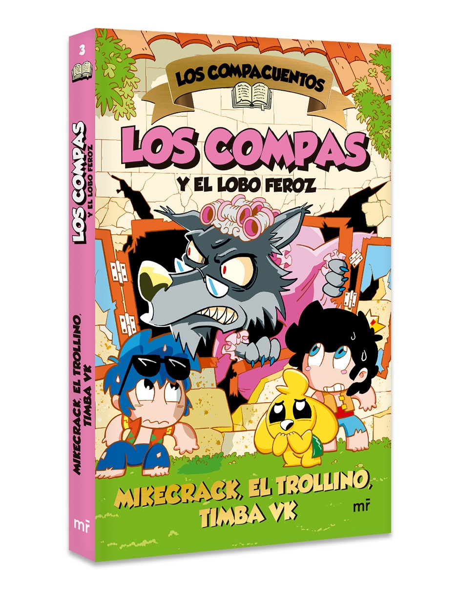 Libro Los Compacuentos 3 Los Compas Y El Lobo Feroz de Mikecrack El Trollino Y Timba Vk 3