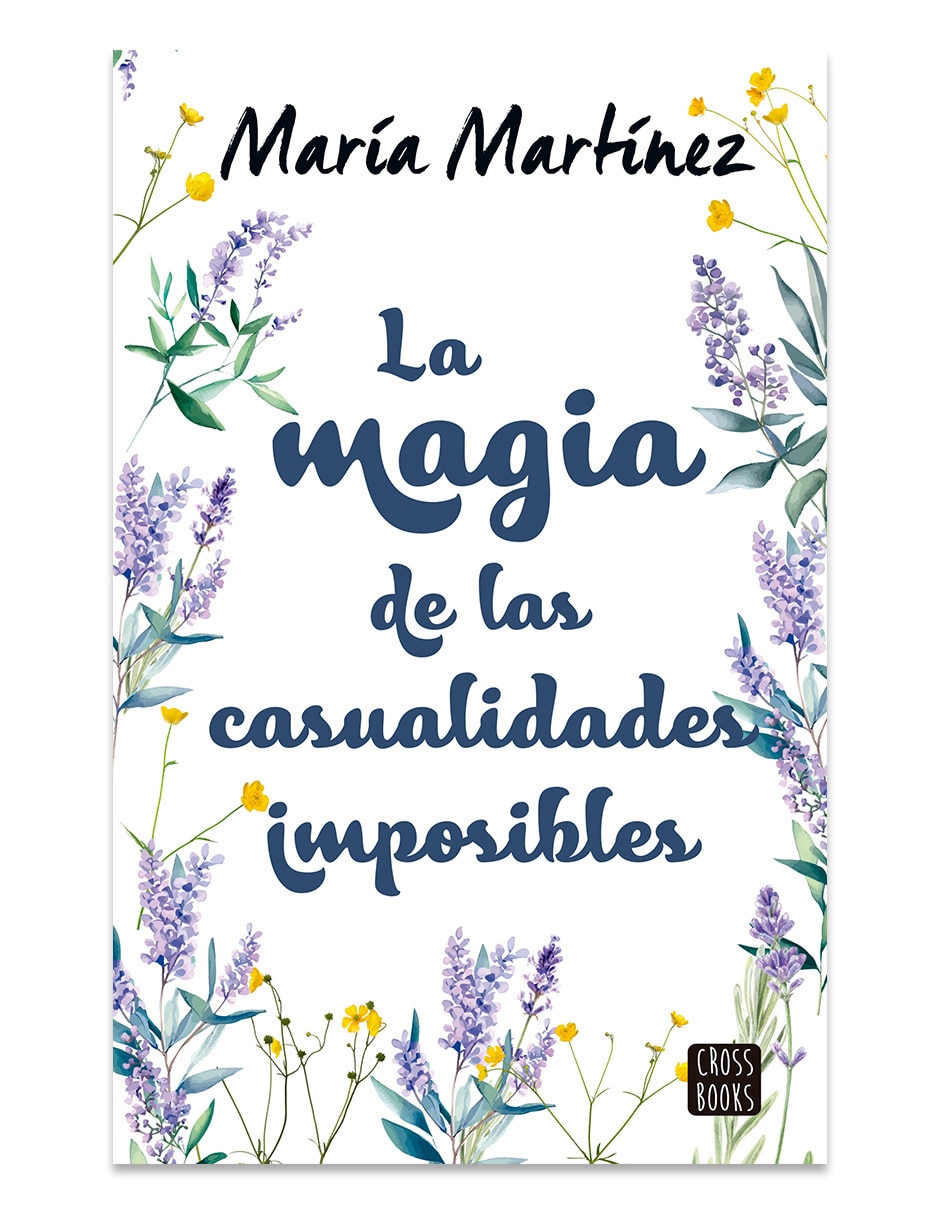 Libro La Magia De Las Casualidades Imposibles de María Martínez
