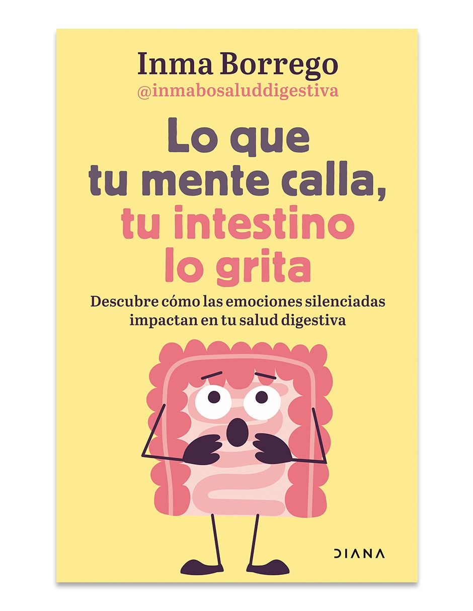 Libro Lo Que Tu Mente Calla Tu Intestino Lo Grita de Inmaculada Borrego