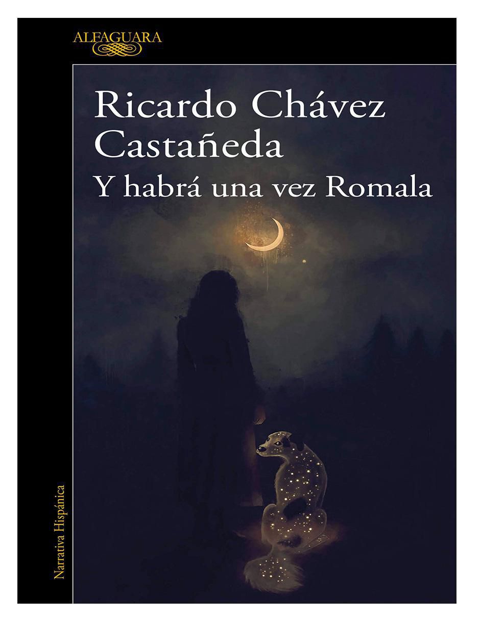 Libro Y Habrá Una Vez Romala de Ricardo Chávez Castañeda