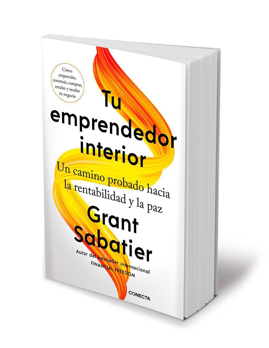 Libro Tu Emprendedor Interior Un Camino Probado Hacia La Rentabilidad y La Paz de Grant Sabatier 2