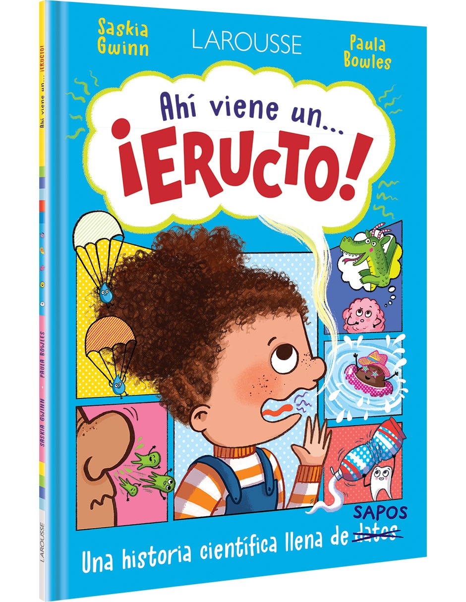 Libro Ahí viene un... ¡eructo! de Saskia Gwinn/ Paula Bowles