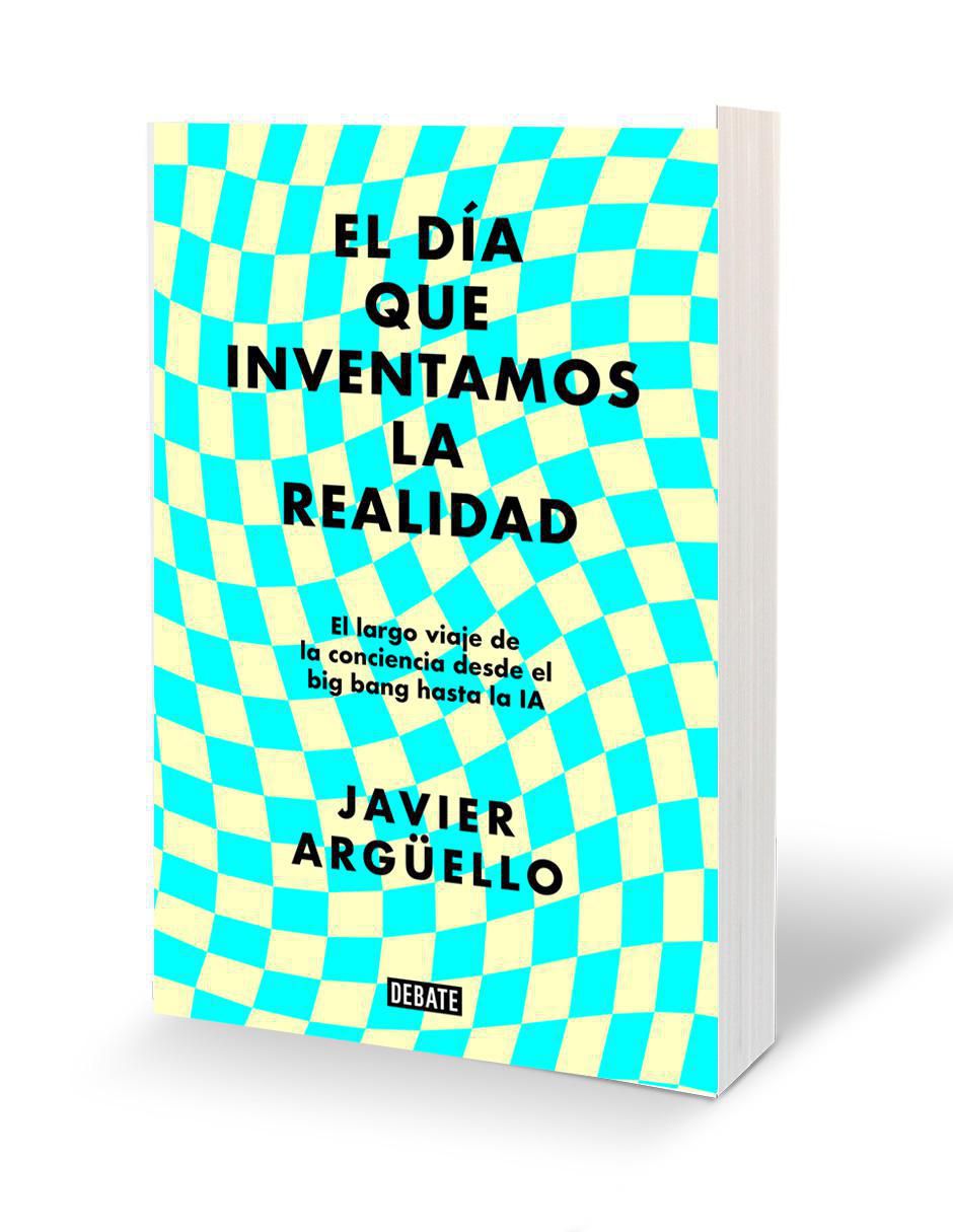 Libro El Día Que Inventamos La Realidad de Javier Arguello 3