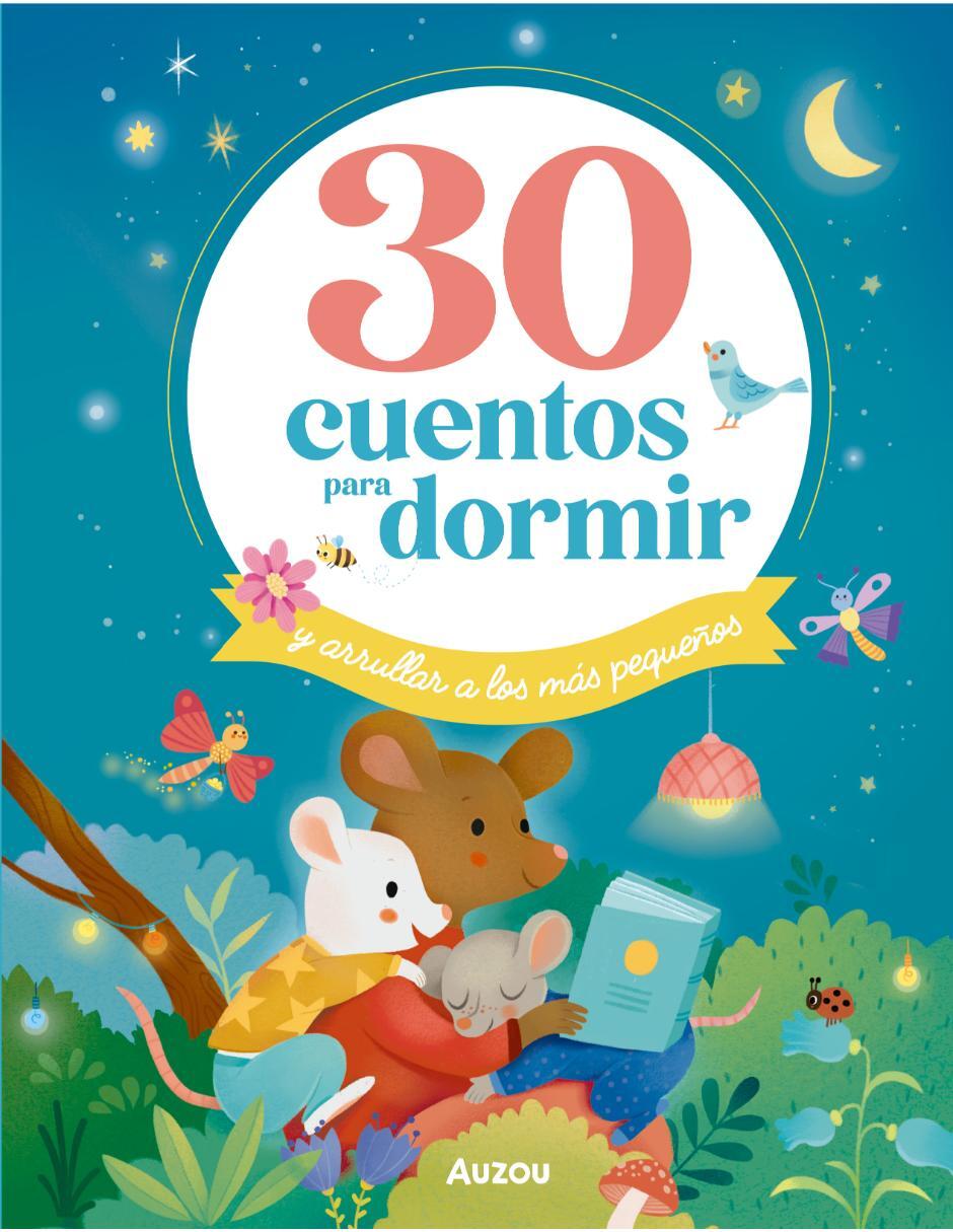 Libro 30 cuentos para dormir y arrullar a los más pequeños de Auzou